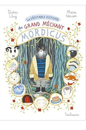 La véritable histoire du grand méchant Mordicus La véritable histoire du grand méchant Mordicus