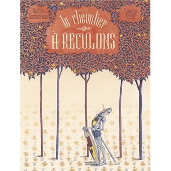 Le chevalier à reculons Le chevalier à reculons