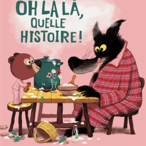 Oh là là, quelle histoire !